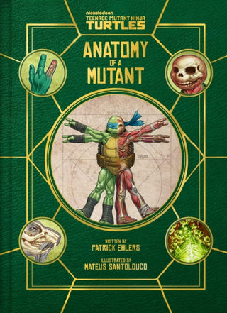 Cover image for 9798337400303 - Teenage Mutant Ninja Turtles: Anatomy of a Mutant