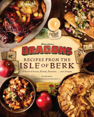 Cover image for 9798337400730 - DreamWorks Dragons: Recipes from the Isle of Berk [Official Cookbook]