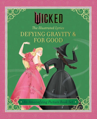 Cover image for 9798337403281 - Wicked: The Illustrated Lyrics