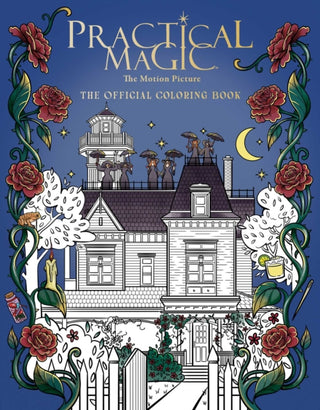 Cover image for 9798337405704 - Practical Magic: The Motion Picture: The Official Coloring Book
