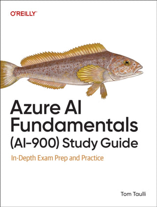 Cover image for 9798341607811 - Azure AI Fundamentals (Ai-900) Study Guide