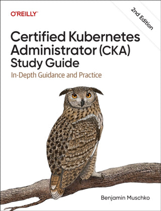 Cover image for 9798341608405 - Certified Kubernetes Administrator (CKA) Study Guide