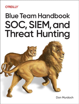 Cover image for 9798341662292 - Blue Team Handbook: SOC, SIEM, and Threat Hunting