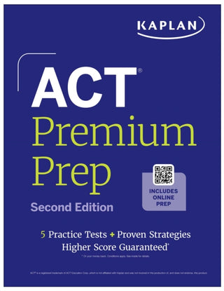 Cover image for 9798349701771 - ACT Premium Prep, Second Edition (2026-2027): Includes 5 Full Length Practice Tests, 100s of Practice Questions + 1 Year Access to Online Quizzes and Video Instruction (Kaplan Test Prep)