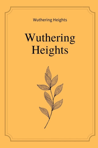 Cover image for 9798588594431 - Wuthering Heights by Emily Bronte