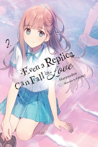 Cover image for 9798855401202 - Even a Replica Can Fall in Love, Vol. 2