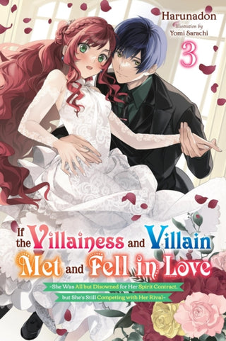 Cover image for 9798855402056 - If the Villainess and Villain Met and Fell in Love, Vol. 3 (light novel)
