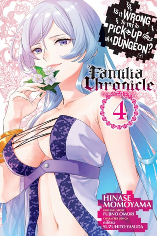 Supplemental image for 9798855402179 - Is It Wrong to Try to Pick Up Girls in a Dungeon? Familia Chronicle Episode Freya, Vol. 4 (manga)