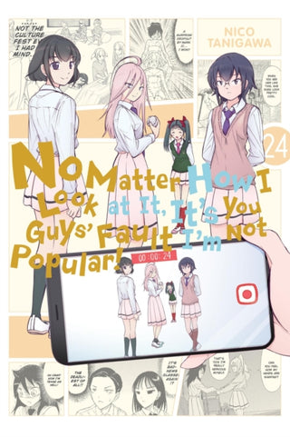 Cover image for 9798855402315 - No Matter How I Look at It, It's You Guys' Fault I'm Not Popular!, Vol. 24