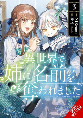 Cover image for 9798855405422 - In Another World, My Sister Stole My Name, Vol. 3