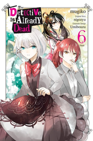 Cover image for 9798855405484 - The Detective Is Already Dead, Vol. 6 (manga)