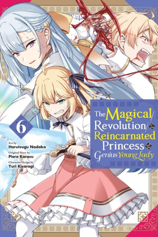Cover image for 9798855406740 - The Magical Revolution of the Reincarnated Princess and the Genius Young Lady, Vol. 6 (manga)