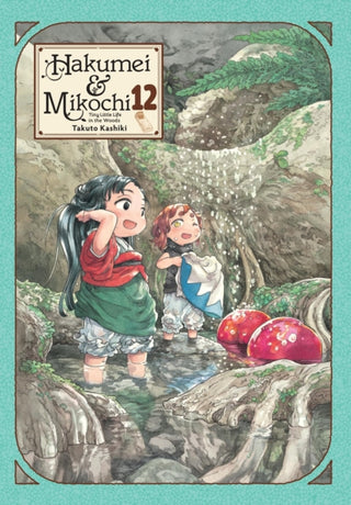 Cover image for 9798855406863 - Hakumei & Mikochi: Tiny Little Life in the Woods, Vol. 12