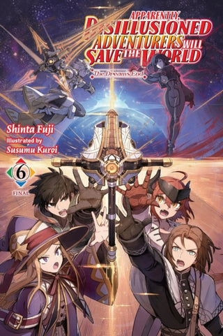 Cover image for 9798855408515 - Apparently, Disillusioned Adventurers Will Save the World, Vol. 6 (light novel)