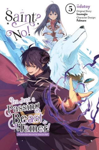 Cover image for 9798855408676 - Saint? No! I'm Just a Passing Beast Tamer!, Vol. 5