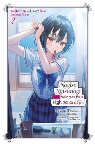 Cover image for 9798855409284 - Nagisa Natsunagi Still Wants to Be a High School Girl, Vol. 2 (light novel)