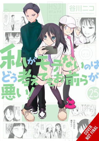 Cover image for 9798855416015 - No Matter How I Look at It, It's You Guys' Fault I'm Not Popular!, Vol. 25