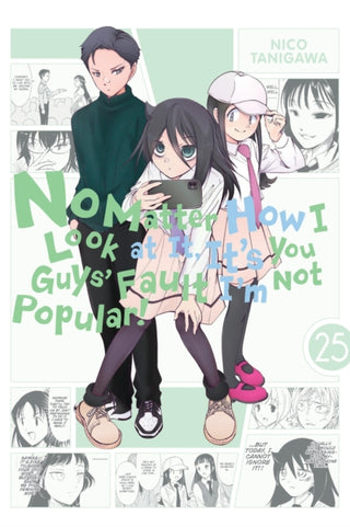 Cover image for 9798855416015 - No Matter How I Look at It, It's You Guys' Fault I'm Not Popular!, Vol. 25