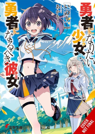 Supplemental image for 9798855418590 - The Girl Who Wants to Be a Hero and the Girl Who Ought to Be a Hero, Vol. 1