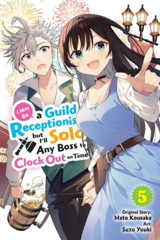 Cover image for 9798855420296 - I May Be a Guild Receptionist, but I’ll Solo Any Boss to Clock Out on Time, Vol. 5 (manga)