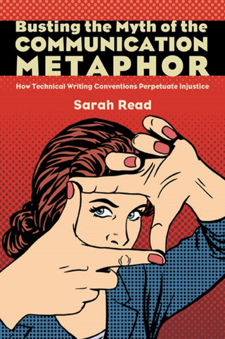 Cover image for 9798855802894 - Busting the Myth of the Communication Metaphor