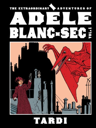Cover image for 9798875002380 - The Extraordinary Adventures of Adele Blanc-Sec Vol. 1