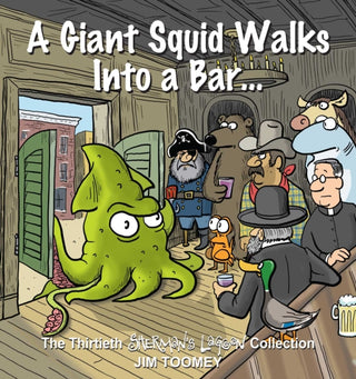 Cover image for 9798881601607 - A Giant Squid Walks Into a Bar . . .