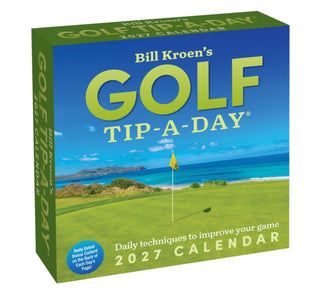 Cover image for 9798881608316 - Bill Kroen's Golf Tip-A-Day 2027 Day-to-Day Calendar