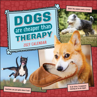 Cover image for 9798881610128 - Dogs Are Cheaper Than Therapy 2027 Wall Calendar