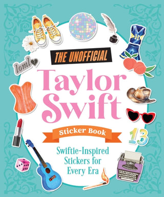 Cover image for 9798881612931 - The Unofficial Taylor Swift Sticker Book