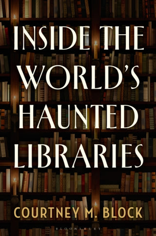 Cover image for 9798881801380 - Inside the World’s Haunted Libraries