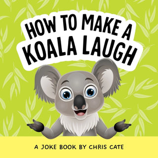 Cover image for 9798886082777 - How to Make a Koala Laugh