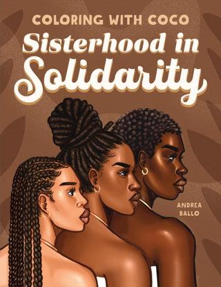 Cover image for 9798886084429 - Coloring with Coco: Sisterhood in Solidarity