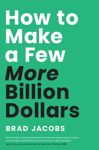 Cover image for 9798886454659 - How to Make a Few More Billion Dollars
