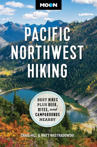 Cover image for 9798886470680 - Moon Pacific Northwest Hiking (Second Edition, Revised)