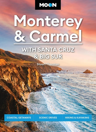 Cover image for 9798886471069 - Moon Monterey & Carmel: With Santa Cruz & Big Sur (Eighth Edition)