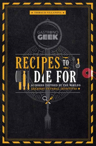 Cover image for 9798886632682 - Gastronogeek: Recipes to Die For