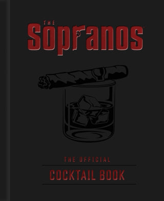 Cover image for 9798886635676 - The Sopranos: The Official Cocktail Book