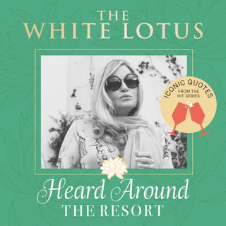 Cover image for 9798886638721 - The White Lotus: Iconic Quotes Heard Around the Resort