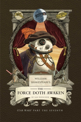 Cover image for 9798886639759 - William Shakespeare's The Force Doth Awaken: Star Wars Part the Seventh