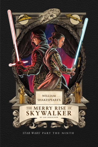 Cover image for 9798886639773 - William Shakespeare's The Merry Rise of Skywalker: Star Wars Part the Ninth