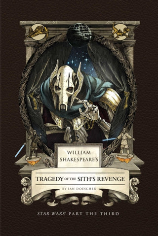 Cover image for 9798886639797 - William Shakespeare's Tragedy of the Sith's Revenge: Star Wars Part the Third