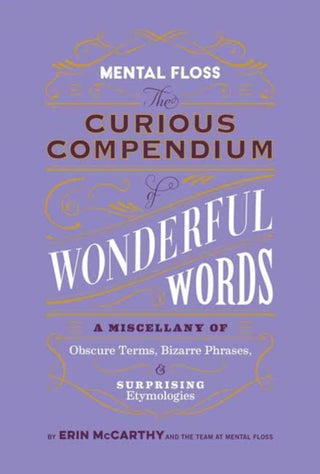 Cover image for 9798886740196 - Mental Floss: Curious Compendium of Wonderful Words