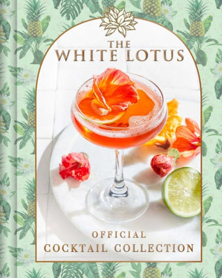 Cover image for 9798886742107 - The White Lotus Official Cocktail Collection