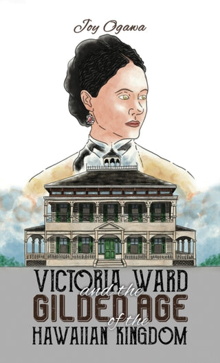 Supplemental image for 9798886936643 - Victoria Ward and the Gilded Age of the Hawaiian Kingdom