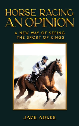 Cover image for 9798886938371 - Horse Racing: An Opinion