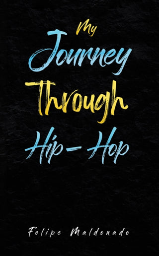 Cover image for 9798886938876 - My Journey Through Hip-Hop
