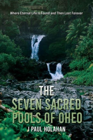 Cover image for 9798886939941 - The Seven Sacred Pools of Oheo