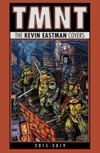 Cover image for 9798887241616 - Teenage Mutant Ninja Turtles: The Kevin Eastman Covers (2015-2019)