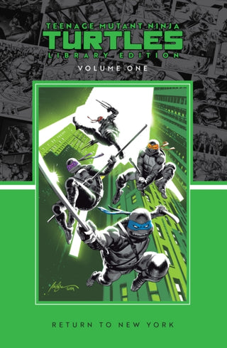 Cover image for 9798887243047 - Teenage Mutant Ninja Turtles, Vol. 1: Return to New York Library Edition